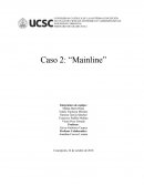 Caso 2: “Mainline”