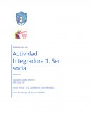Actividad integradora 1Ser social