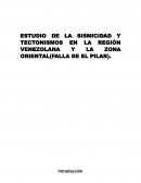 ESTUDIO DE LA SISMICIDAD Y TECTONISMOS EN LA REGIÓN VENEZOLANA Y LA ZONA ORIENTAL