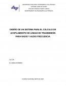 DISEÑO DE UN SISTEMA PARA EL CÁLCULO DE ACOPLAMIENTO DE LÍNEAS DE TRANSMISIÓN PARA RADIO Y AUDIO FRECUENCIA