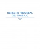 EL DERECHO PROCESAL DEL TRABAJO