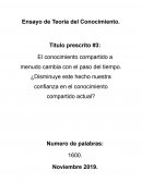 El conocimiento compartido a menudo cambia con el paso del tiempo. ¿Disminuye este hecho nuestra confianza en el conocimiento compartido actual?
