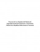 Proyecto de Ley Orgánica del Sistema de Seguridad Social del Funcionario y Funcionaria Policial de la República Bolivariana de Venezuela
