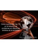 La tecnología es el reflejo del fanatismo del hombre por sobrevivir