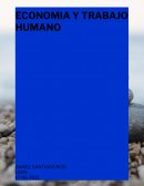 ECONOMIA Y TRABAJO HUMANO