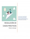 RESOLUCIÓN DE CASOS PRÁCTICOS “Estilos de Liderazgo”