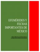 EFEMERIDES Y FECHAS IMPORTANTES DE MEXICO