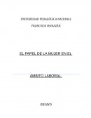 EL PAPEL DE LA MUJER EN EL ÁMBITO LABORAL