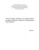 Proponer estrategias motivadoras en las asignaturas prácticas que mejoren la Educación a Distancia en la Unidad Educativa “Sadie de Walmsley”