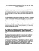 Los videojuegos y cómo estos influencian en las vidas de las personas