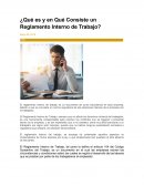 ¿Qué es y en Qué Consiste un Reglamento Interno de Trabajo?