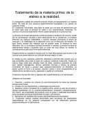Tratamiento de la materia prima: de lo etéreo a la realidad