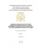 APRENDIZAJE BASADO EN PROYECTOS PARA DESARROLLAR COMPETENCIAS EN EL CURSO DE MANTENIMIENTO INDUSTRIAL PARA ESTUDIANTES DE LA FACULTAD DE INGENIERÍA INDUSTRIAL DE LA UNMSM