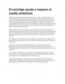 El reciclaje ayuda a mejorar el medio ambiente