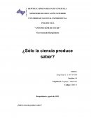 ¿Sólo la ciencia produce saber?