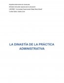 LA DINASTÍA DE LA PRÁCTICA ADMINISTRATIVA