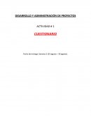 DESARROLLO Y ADMINISTRACIÓN DE PROYECTOS. CUESTIONARIO