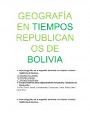 GEOGRAFÍA EN TIEMPOS REPUBLICANOS DE BOLIVIA
