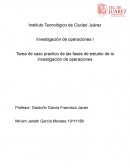 Tarea de caso practico de las fases de estudio de la investigación de operaciones