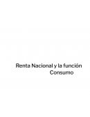 Renta Nacional y la función Consumo