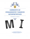 CORRIENTE DE PENSAMIENTO Y MARCOS INTERPRETATIVOS
