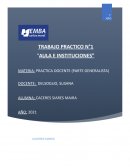 TRABAJO PRACTICO N°1 “AULA E INSTITUCIONES”