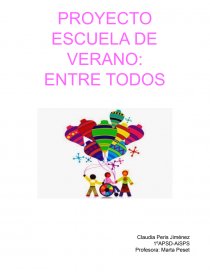 PROYECTO ESCUELA DE VERANO: ENTRE TODOS. Página 1