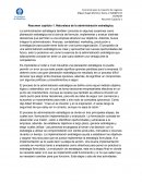 Resumen capítulo 1. Naturaleza de la administración estratégica