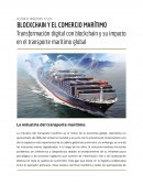 GESTIÓN DE TRANSPORTE Y FLOTA BLOCKCHAIN Y EL COMERCIO MARÍTIMO
