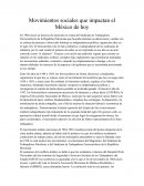 Movimientos sociales que impactan el México de hoy