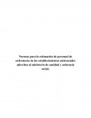 Normas para la estimación de personal de enfermería de los establecimientos asistenciales
