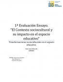 Ensayo transformaciones sucioculturales en el espacio educativo