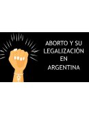 ABORTO Y SU LEGALIZACIÓN EN ARGENTINA