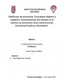 Definición de economía, Conceptos objetivo y subjetivo, Características del método en la ciencia, La economía como ciencia social, Economía Positiva y Normativa
