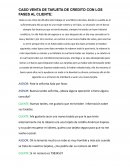 CASO VENTA DE TARJETA DE CREDITO CON LOS FASES AL CLIENTE