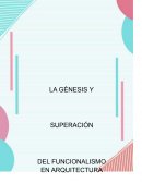 LA GÉNESIS Y SUPERACIÓN DEL FUNCIONALISMO EN ARQUITECTURA