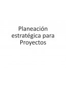 Planeación estratégica para Proyectos