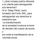 ¿Qué consejo podría ofrecerle a su cliente para salvaguardar sus derechos?