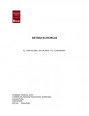 SISTEMAS ECONOMICAS EL CAPITALISMO, SOCIALISMO Y EL COMUNISMO