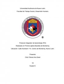 Producto Integrador de Aprendizaje (PIA) Realizado en Primera Iglesia Bautista de Monterrey - Resúmenes - Femmenie Producto Integrador de Aprendizaje (PIA) Realizado en Primera Iglesia Bautista de Monterrey - Resúmenes - Femmenie
