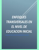 ENFOQUES TRANSVERSALES EN EL NIVEL DE EDUCACION INICIAL