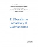 El Liberalismo Amarillo y el Guzmancismo