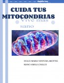 Cuida tus mitocondrias, vive mas sano