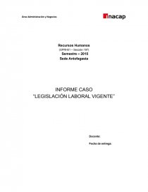 INFORME CASO “LEGISLACIÓN LABORAL VIGENTE”. Página 1