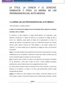 LA ÉTICA, LA CIENCIA Y EL DERECHO. CONDUCTA Y ÉTICA. LA MORAL DE LOS PROTAGONISTAS DEL ACTO MÉDICO