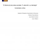 El dilema de las redes sociales: Tu atención, su ideología