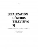 REALIZACIÓN GENEROS TELEVISIVOS. Comunicación Audiovisual. UMA