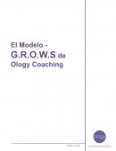El Modelo G.R.O.W.S De Ology Coaching