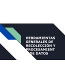 HERRAMIENTAS DE RECOLECCIÓN Y PROCESAMIENTO DE DATOS