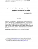 Historia y cultura de los pueblos indígenas: enfoque Transversal Fortalecido por Ley